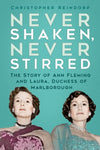 Cover of Never Shaken, Never Stirred: The Story of Ann Fleming and Laura, Duchess of Marlborough