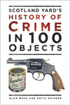 Scotland Yard&#39;s History of Crime in 100 Objects