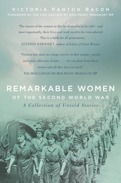 Remarkable Women of the Second World War: A Collection of Untold Stories