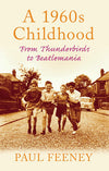 Cover of A 1960s Childhood: From Thunderbirds to Beatlemania
