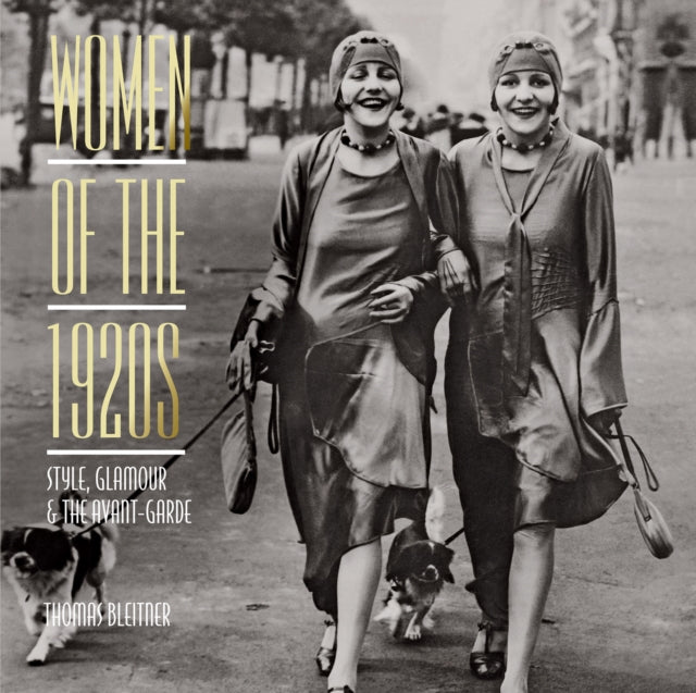 Women of the 1920s: Style, Glamour and the Avant-Garde