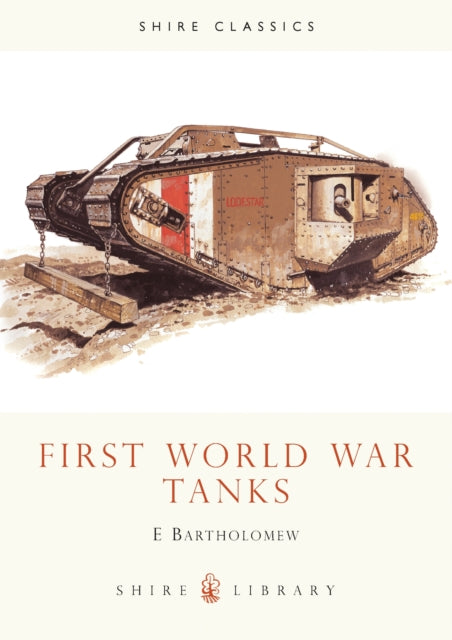 Cover of Shire: First World War Tanks