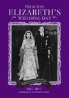 Cover of Princess Elizabeth&#39;s Wedding Day Reproduction 1947 Guide