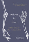Cover of Written in Bone: Hidden Stories in What We Leave Behind