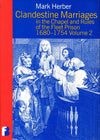 Clandestine Marriages in the Chapel and Rules of the Fleet Prison 1680-1754 : v. 2