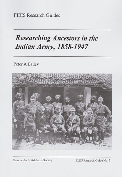 Cover of Researching Ancestors in The Indian Army, 1858-1947