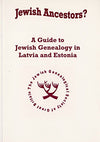 Cover of Jewish Ancestors?: A Guide to Jewish Genealogy in Latvia and Estonia