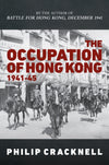 The Occupation of Hong Kong 1941-45