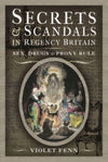 Jacket for Secrets and Scandals of Regency Britain