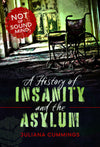 Jacket for A History of Insanity and the Asylum