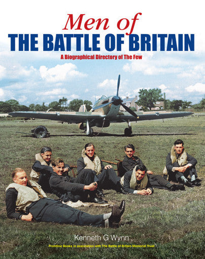Men of the Battle of Britain: A Biographical Directory of the Few