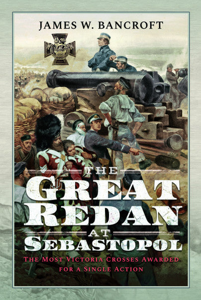 Cover of The Great Redan at Sebastopol: The Most Victoria Crosses Awarded for a Single Action