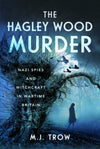 Cover of The Hagley Wood Murder: Nazi Spies and Witchcraft in Wartime Britain