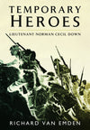 Cover of Temporary Heroes: Lieutenant Norman Cecil Down