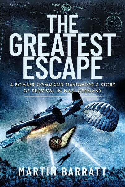 Cover of The Greatest Escape: A Bomber Command Navigator's Story of Survival in Nazi Germany