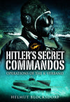 Hitler&#39;s Secret Commandos