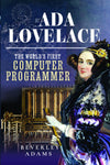 Cover of Ada Lovelace: The World&#39;s First Computer Programmer