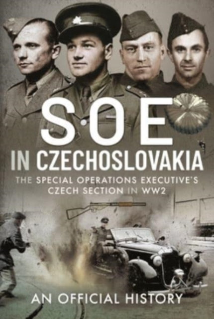 Cover of SOE in Czechoslovakia: The Special Operations Executive's Czech Section in WW2