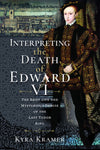Interpreting the Death of Edward VI