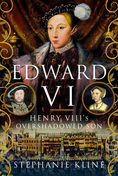 Cover of Edward VI: Henry VIII's Overshadowed Son