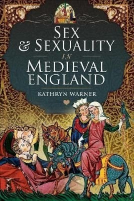 Jacket for Sex and Sexuality in Medieval England