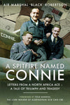 Cover of A Spitfire Named Connie: Letters from a North Africa Ace - A Tale of Triumph and Tragedy