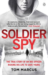 Cover of Soldier Spy: The True Story of an MI5 Officer Risking His Life to Save Yours