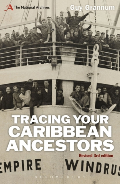 Tracing Your Caribbean Ancestors: A National Archives Guide Revised Third Edition