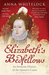 Cover of Elizabeth&#39;s Bedfellows: An Intimate History of the Queen&#39;s Court