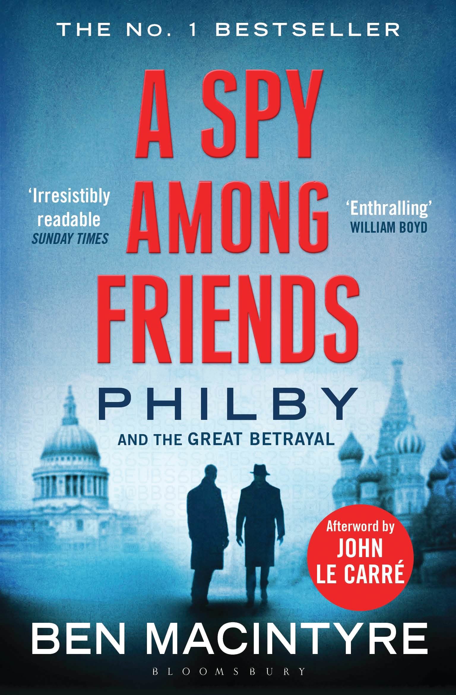 Cover of A Spy Among Friends: Philby and the Great Betrayal