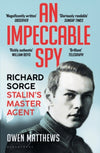 Cover of An Impeccable Spy: Richard Sorge, Stalin&#39;s Master Agent