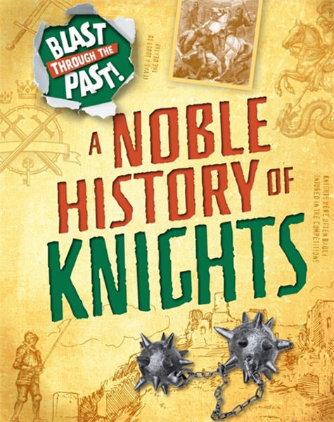 Cover of Blast Through the Past: A Noble History of Knights
