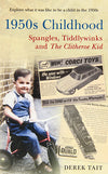 Cover of 1950s Childhood: Spangles, Tiddlywinks and The Clitheroe Kid