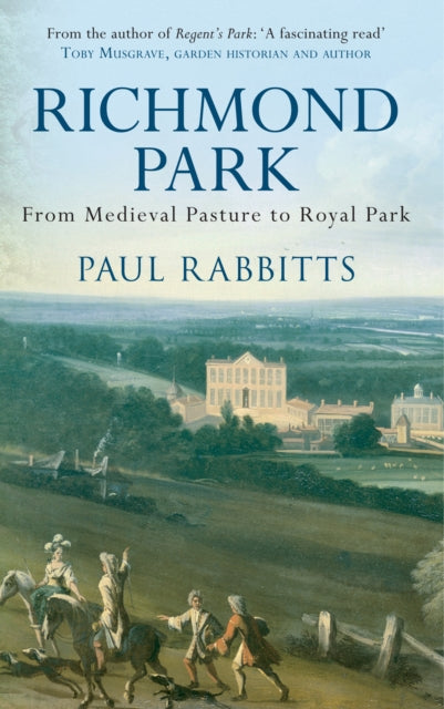Cover of Richmond Park: From Medieval Pasture to Royal Park