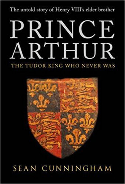 Prince Arthur The Tudor King Who Never Was The National