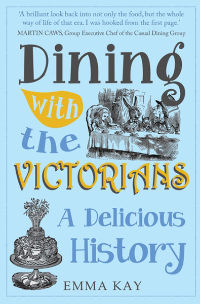 Cover of Dining with the Victorians: A Delicious History