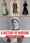 Cover of A History of Nursing