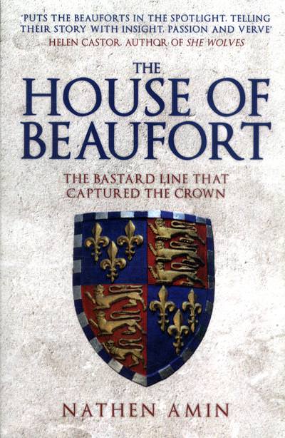 Cover of The House of Beaufort: The Bastard Line that Captured the Crown
