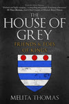 Cover of The House of Grey: Friends &amp; Foes of Kings