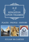 Cover of A-Z of Kingston upon Thames: Places-People-History