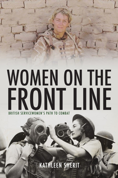 Cover of Women on the Frontline: British Servicewomen's Path to Combat