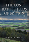 Cover of The Lost Battlefields of Britain