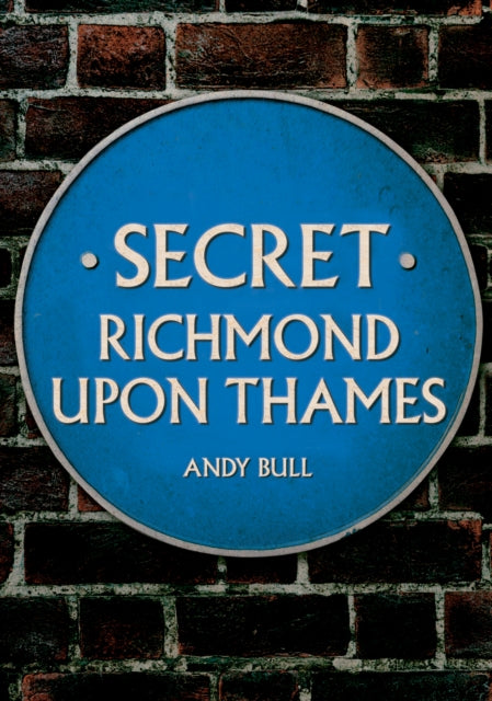 Cover of Secret Richmond upon Thames