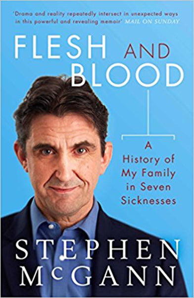 Cover of Flesh and Blood: A History of My Family in Seven Sicknesses
