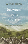 Cover of Between Stone and Sky: Memoirs of a Waller