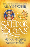 Cover of Six Tudor Queens: Anna of Kleve, Queen of Secrets