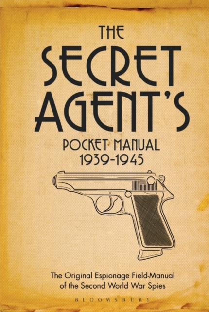 Cover of The Secret Agent's Pocket Manual: 1939 - 1945