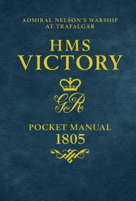 Cover of HMS Victory Pocket Manual 1805: Admiral Nelson's Flagship at Trafalgar