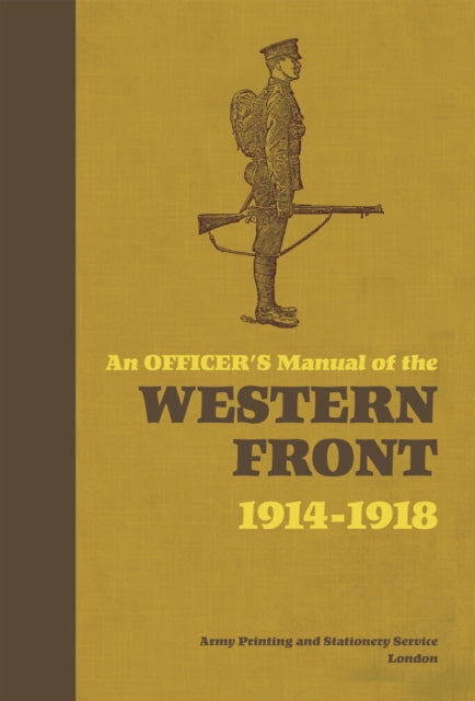 Cover of An Officer's Manual of the Western Front: 1914-1918