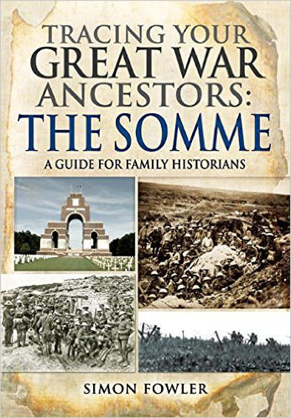 Cover of Tracing Your Great War Ancestors: The Somme: A Guide for Family Historians